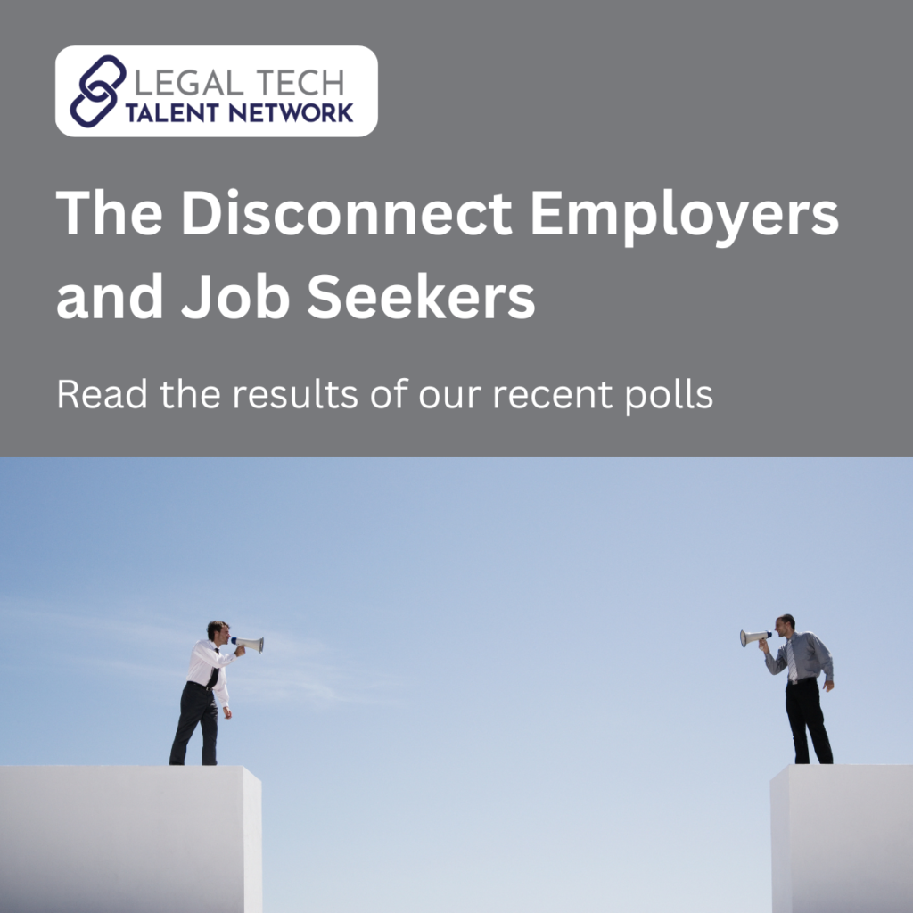 A Disconnect Between Employers and Job Seekers in Legal Tech and Litigation Support